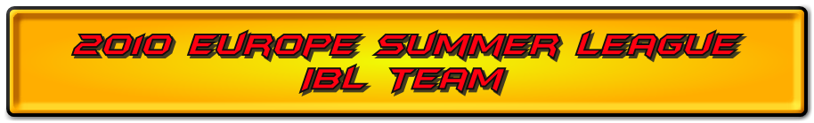 2nd Annual 2010 Europe Summer League IBL Team