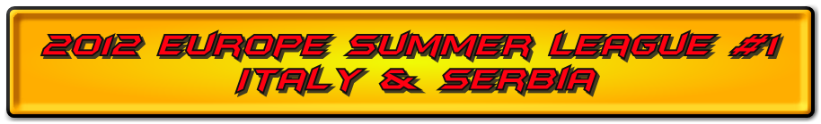 The 4th Annual 2012 Europe Summer League Session #1