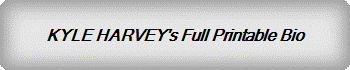 KYLE HARVEY's Full Printable Bio